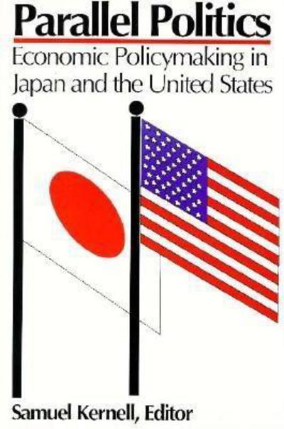 Cover for Parallel Politics: Economic Policymaking in Japan and the United States (Paperback Book) (1991)
