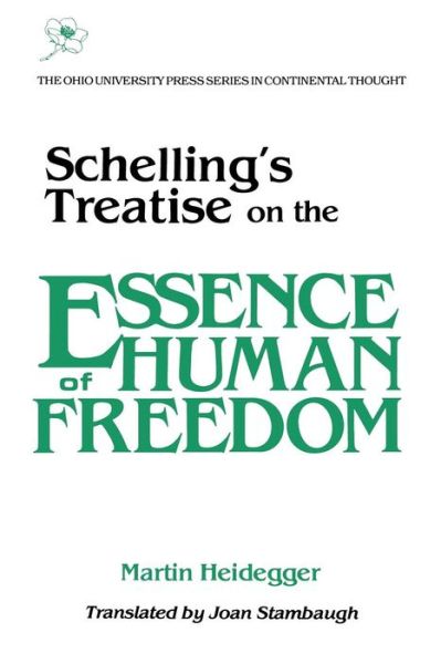Schelling's Treatise on the Essence of Human Freedom - Series in Continental Thought - Martin Heidegger - Books - Ohio University Press - 9780821406915 - March 15, 1985
