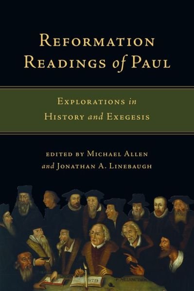 Cover for Michael Allen · Reformation Readings of Paul – Explorations in History and Exegesis (Paperback Bog) (2015)