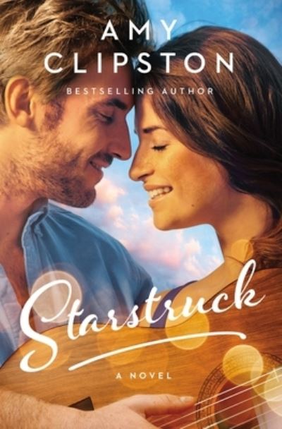 Cover for Amy Clipston · Starstruck: A Small-Town Girl, A Rockstar, and a Love Story that Will Strike a Chord in Your Heart (Paperback Book) (2024)