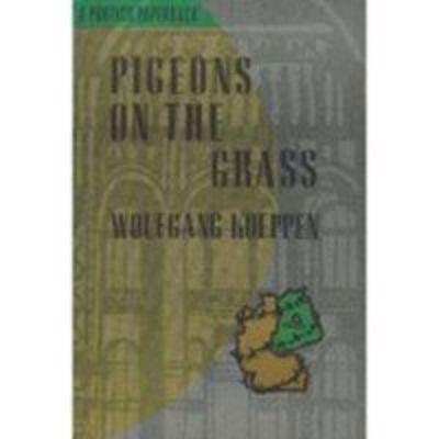 Cover for Wolfgang Koeppen · Pigeons on the Grass (Paperback Book) (1991)