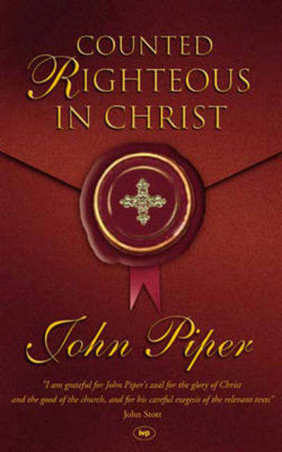 Cover for Piper, John (Author) · Counted righteous in Christ (Paperback Book) (1997)