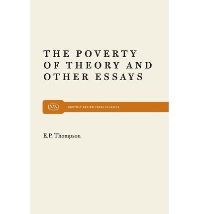 Cover for E. P. P. Thompson · Poverty of Theory (Paperback Book) [First Edition (Us) First Printing edition] (1978)