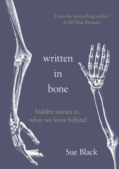 Written In Bone - Sue Black - Bøger - Transworld - 9780857526915 - 3. september 2020