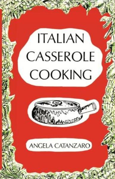 Cover for Angela Catanzaro · Italian Casserole Cooking (Paperback Book) (2007)