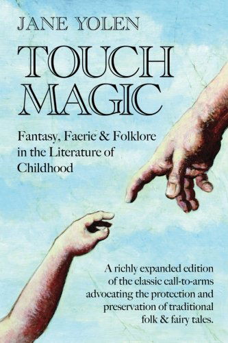 Touch Magic - Jane Yolen - Książki - August House - 9780874835915 - 19 grudnia 2005