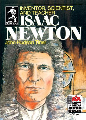 Cover for John Hudson Tiner · Isaac Newton: Inventor, Scientist, and Teacher (Sowers) (Audiobook (CD)) (2012)