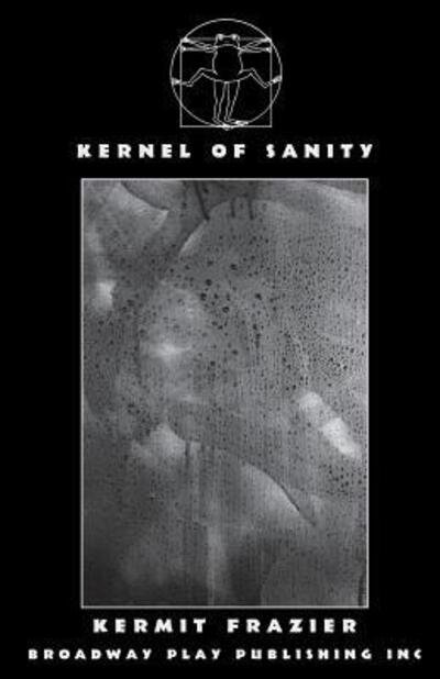 Cover for Kermit Frazier · Kernel of Sanity (Pocketbok) (2014)