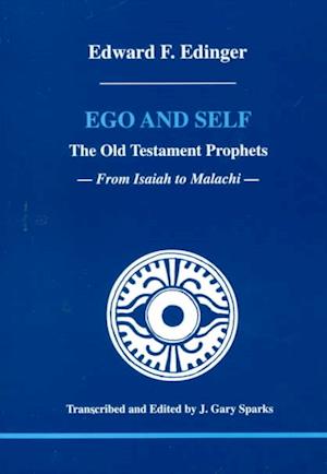 Cover for Edward F. Edinger · Ego and Self: The Old Testament Prophets (Paperback Book) [Illustrated edition] (2001)