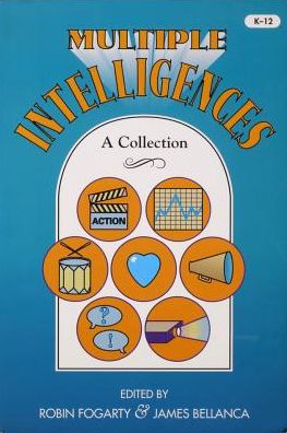 Multiple Intelligences: A Collection - Robin J. Fogarty - Books - IRI Skylight Training - 9780932935915 - June 1, 1995