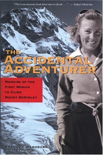 Cover for Bradford Washburn · The Accidental Adventurer: Memoir of the First Woman to Climb Mt. Mckinley (Paperback Book) [First edition] (2001)