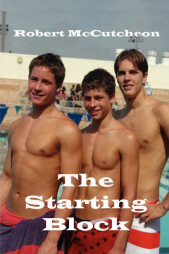 The Starting Block - Robert Mccutcheon - Libros - Bellissima Publishing LLC - 9780979044915 - 29 de octubre de 2006