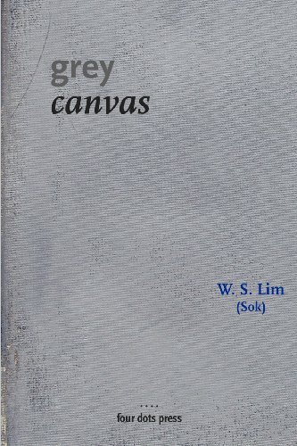 Cover for W S Lim · Grey Canvas: Colour Version (Paperback Book) (2011)