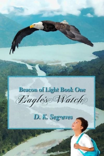 Cover for D K Segraves · Eagle's Watch (Pocketbok) (2015)