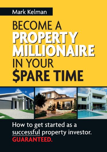 Cover for Mark Kelman · Become a Property Millionaire in Your Spare Time (Paperback Book) (2013)