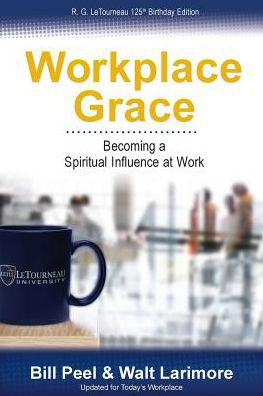 Cover for Walt Larimore · Workplace Grace: Becoming a Spiritual Influence at Work (Pocketbok) (2014)