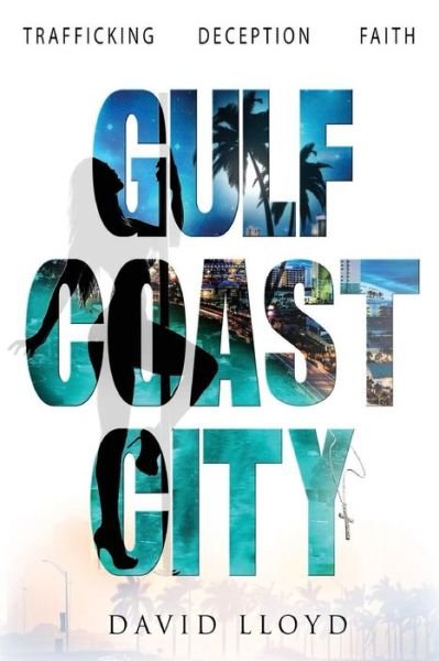 Cover for David Lloyd · Gulf Coast City (Paperback Book) (2017)