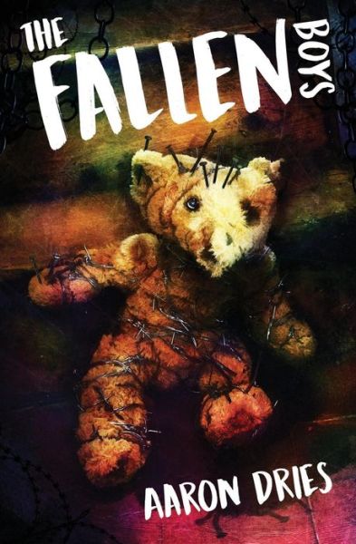 Cover for Aaron Dries · The Fallen Boys A Novel of Psychological Horror (Paperback Book) (2018)