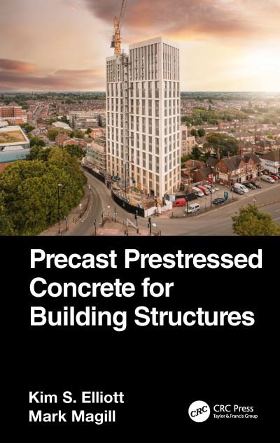 Cover for Elliott, Kim S. (University of Nottingham, UK) · Precast Prestressed Concrete for Building Structures (Innbunden bok) (2024)