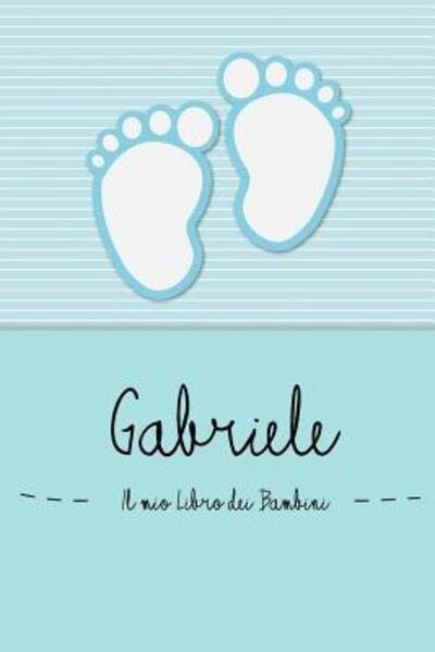 Cover for En Lettres Bambini · Gabriele - Il mio Libro dei Bambini (Paperback Bog) (2019)