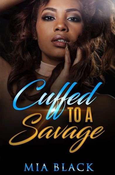Cover for Mia Black · Cuffed To A Savage (Paperback Bog) (2019)