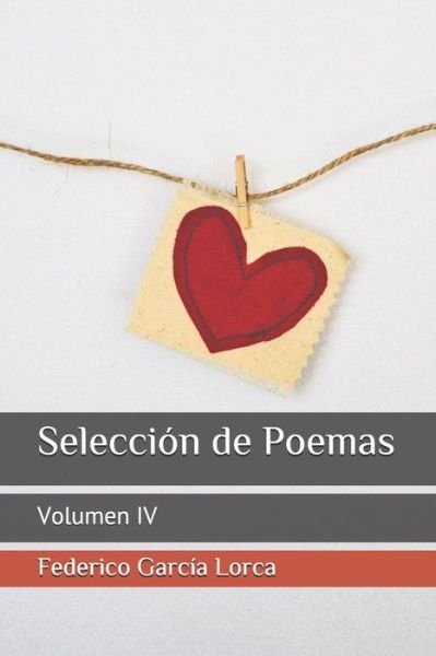 Cover for Federico García Lorca · Selección de Poemas Volumen IV (Paperback Book) (2019)