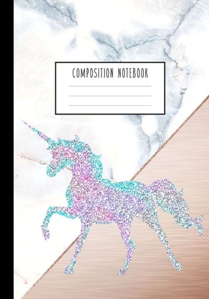 Composition Notebook - Unicorn Composition Notebook - Books - Independently Published - 9781089230915 - August 9, 2019