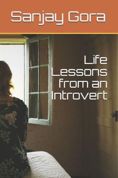 Cover for Sanjay Gora · Life Lessons from an Introvert (Paperback Book) (2019)