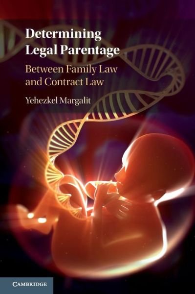 Cover for Yehezkel Margalit · Determining Legal Parentage: Between Family Law and Contract Law (Paperback Bog) [New edition] (2022)
