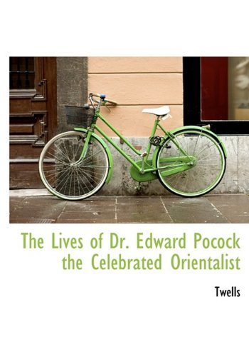 Cover for Twells · The Lives of Dr. Edward Pocock the Celebrated Orientalist (Paperback Bog) [Large Type edition] (2009)