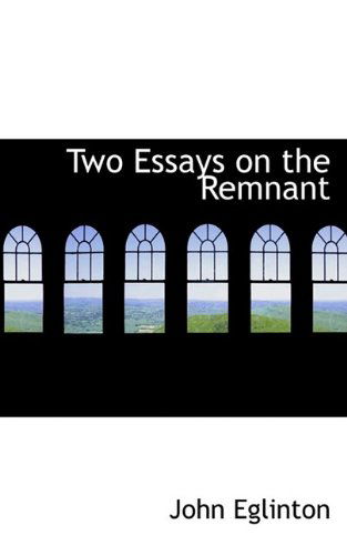 Cover for John Eglinton · Two Essays on the Remnant (Paperback Book) (2009)