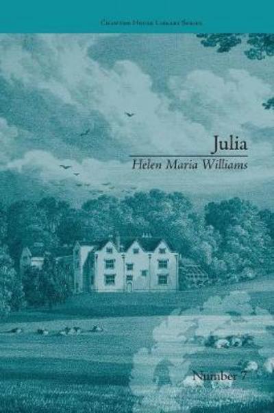 Cover for Natasha Duquette · Julia: by Helen Maria Williams - Chawton House Library: Women's Novels (Paperback Book) (2016)