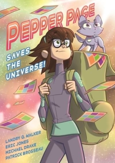 Cover for Landry Q. Walker · Pepper Page Saves the Universe! - The Infinite Adventures of Supernova (Hardcover Book) (2021)