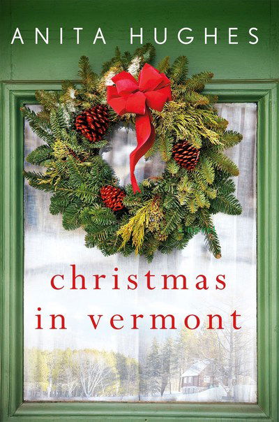 Cover for Anita Hughes · Christmas in Vermont (Paperback Book) (2019)