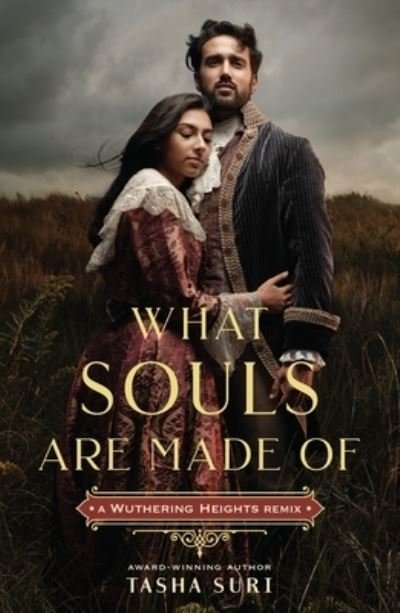 Cover for Tasha Suri · What Souls Are Made Of: A Wuthering Heights Remix - Remixed Classics (Pocketbok) (2023)
