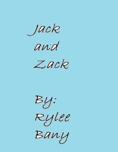 Cover for Rylee Bany · Jack and Zack (Pocketbok) (2011)