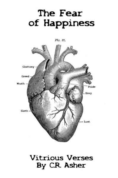 The Fear of Happiness - C R Asher - Książki - Lulu.com - 9781387754915 - 18 kwietnia 2018