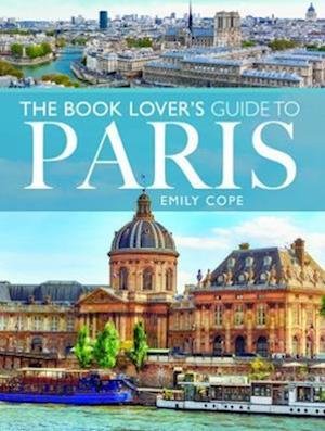 Cover for Emily Cope · The Book Lover's Guide to Paris - City Guides (Taschenbuch) (2022)