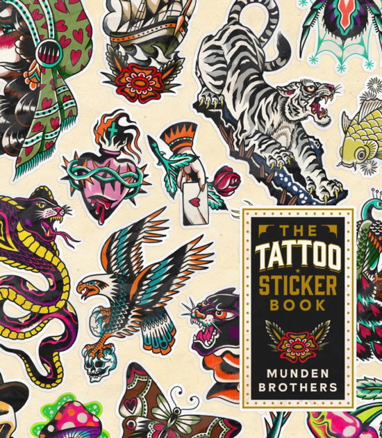 Cover for Munden Brothers · The Tattoo Sticker Book: 150 Tattoo-inspired Stickers (Paperback Book) (2024)