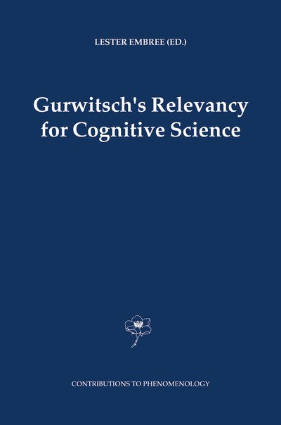 Cover for Lester Embree · Gurwitsch's Relevancy for Cognitive Science - Contributions to Phenomenology (Hardcover Book) [2004 edition] (2005)