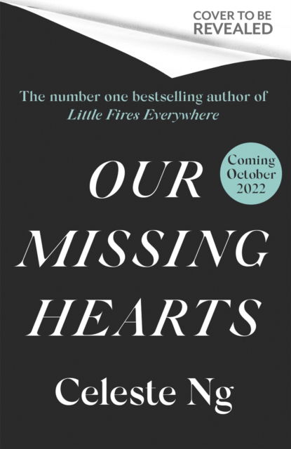 Our Missing Hearts: ‘Thought-provoking, heart-wrenching’ Reese Witherspoon, a Reese’s Book Club Pick - Celeste Ng - Bøger - Little, Brown Book Group - 9781408716915 - 4. oktober 2022