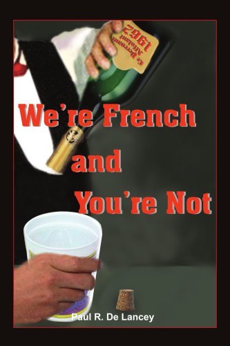 Paul De Lancey · We're French and You're Not (Paperback Bog) (2004)