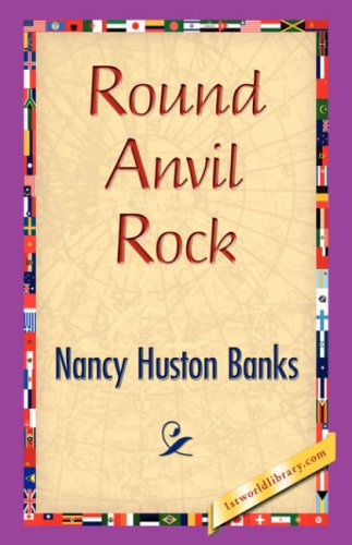 Cover for Nancy Huston Banks · Round Anvil Rock (Hardcover Book) (2007)