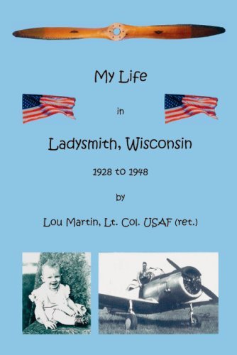 Cover for Lou Martin · My Life in Ladysmith, Wisconsin 1928 to 1948 (Pocketbok) (2009)