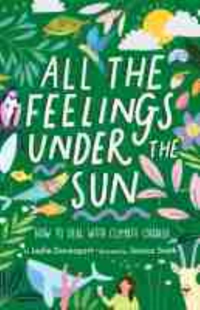 Cover for Leslie Davenport · All the Feelings Under the Sun: How to Deal With Climate Change (Hardcover Book) (2021)