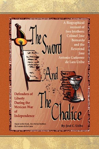 Cover for Joel C. Uribe · The Sword and the Chalice (Hardcover Book) (2009)