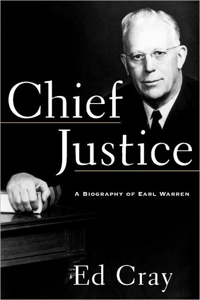 Cover for Ed Cray · Chief Justice: a Biography of Earl Warren (Paperback Book) (2008)