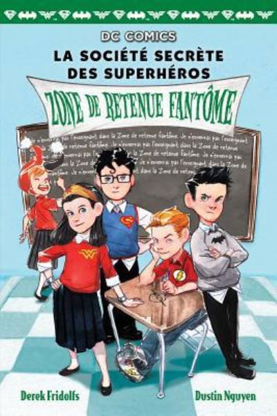 Cover for Derek Fridolfs · DC Comics - La Société Secrète des Superhéros - N° 3 - Prisonniers de la Zone Fantôme (Bok) (2018)