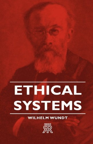 Cover for Wilhelm Wundt · Ethical Systems (Ethics: an Investigation of the Facts and Laws of the Moral Life) (Hardcover Book) (2008)