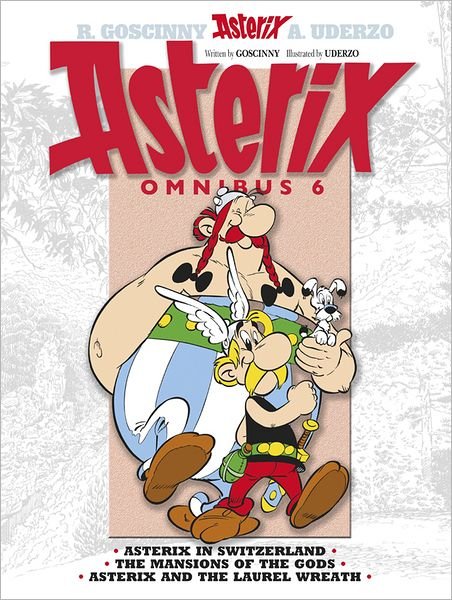 Asterix: Asterix Omnibus 6: Asterix in Switzerland, The Mansions of The Gods, Asterix and The Laurel Wreath - Asterix - Rene Goscinny - Kirjat - Little, Brown Book Group - 9781444004915 - torstai 6. kesäkuuta 2013